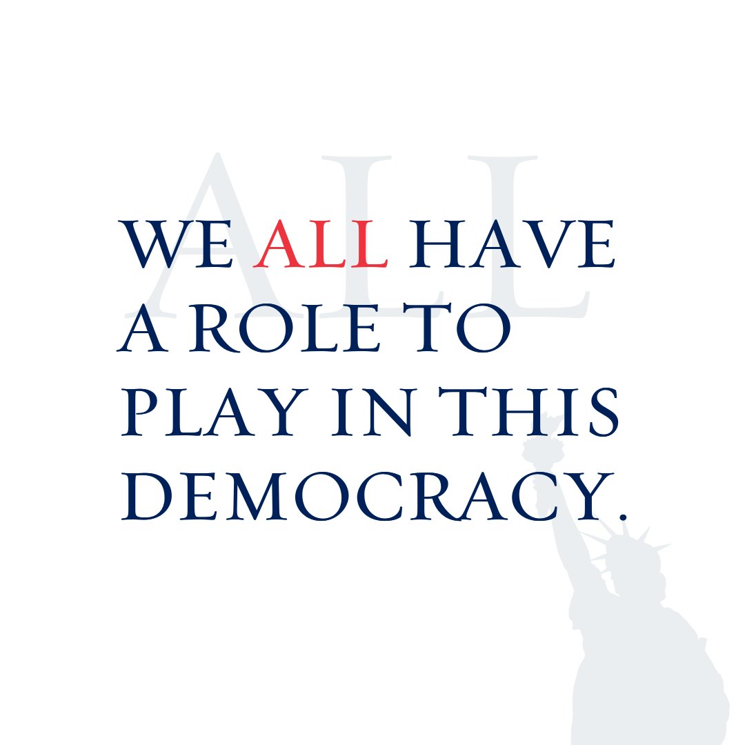 We all have a role to play in this democracy.